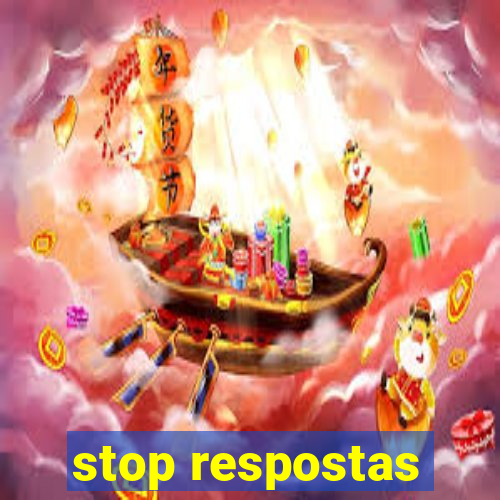 stop respostas